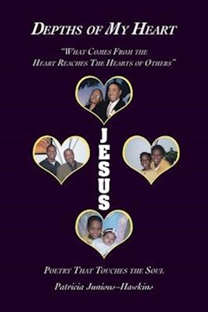 Depths of My Heart: What Comes from the Heart Reaches the Hearts of Others