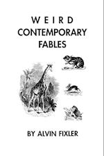 Weird Contemporary Fables