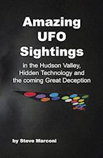 Amazing Ufo Sightings in the Hudson Valley, Hidden Technology & the Coming Great Deception 