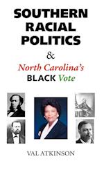 Southern Racial Politics and North Carolina's Black Vote