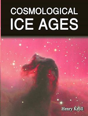 Cosmological Ice Ages