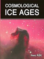 Cosmological Ice Ages 