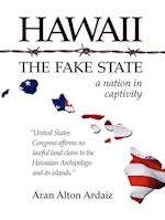 Hawaii - The Fake State