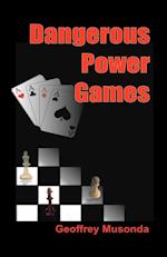 Dangerous Power Games