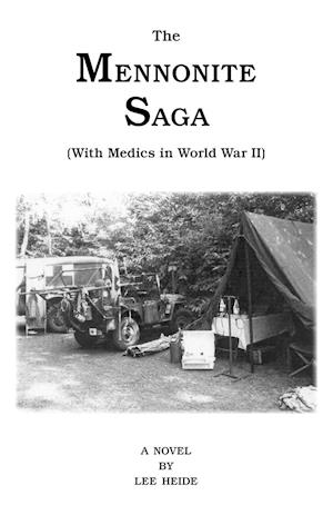 The Mennonite Saga - With Medics in World War II