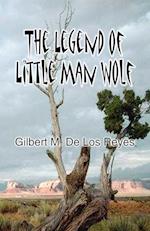 The Legend of Little Man Wolf