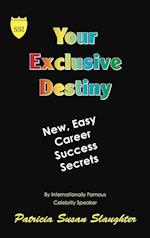 Your Exclusive Destiny