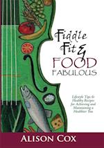 Fiddle Fit & Food Fabulous