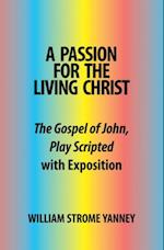 Passion for the Living Christ