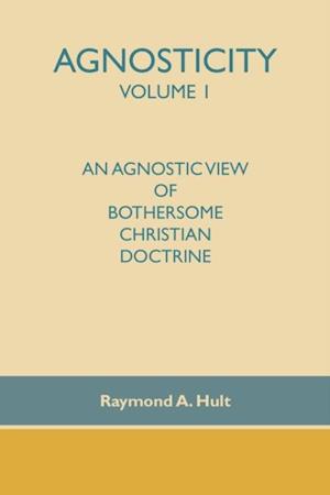 Agnosticity Volume 1