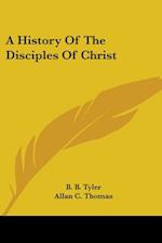 A History Of The Disciples Of Christ