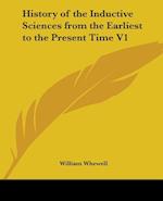 History of the Inductive Sciences from the Earliest to the Present Time V1