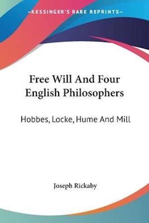 Free Will And Four English Philosophers