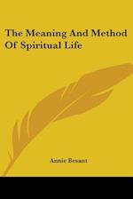 The Meaning And Method Of Spiritual Life