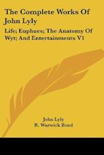 The Complete Works Of John Lyly