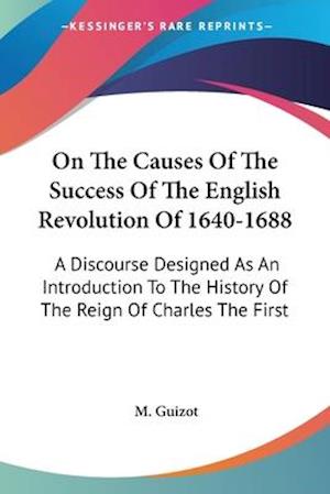On The Causes Of The Success Of The English Revolution Of 1640-1688