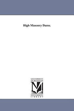 High Masonry Dams.