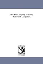 The Divine Tragedy, by Henry Wadsworth Longfellow.