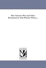 How Salvator Won and Other Recitations by Ella Wheeler Wilcox...
