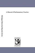 A Manual of Parliamentary Practice: 