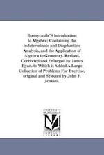 Bonnycastle's Introduction to Algebra; Containing the Indeterminate and Diophantine Analysis, and the Application of Algebra to Geometry. Revised, Cor