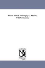 Recent British Philosophy: A Review, With Criticisms; 