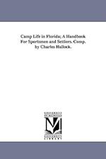 Camp Life in Florida; A Handbook for Sportsmen and Settlers. Comp. by Charles Hallock.