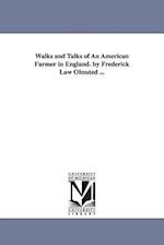 Walks and Talks of an American Farmer in England. by Frederick Law Olmsted ...