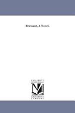 Bressant, a Novel.