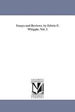Essays and Reviews. by Edwin P. Whipple. Vol. 2