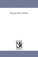 Poems by John G. Whittier.