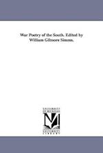 War Poetry of the South. Edited by William Gilmore SIMMs.
