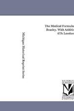 The Medical Formulary... by Henry Beasley. with Additions from the 6th London Ed.
