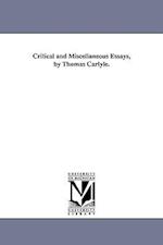 Critical and Miscellaneous Essays, by Thomas Carlyle.