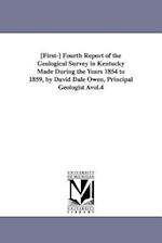 [First-] Fourth Report of the Geological Survey in Kentucky Made During the Years 1854 to 1859, by David Dale Owen, Principal Geologist Àvol.4 