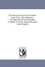 The Waverley Novels, by Sir Walter Scott, Vol. 2: The Antiquary; The Black Dwarf, Old Mortality. Complete in 12 Vol., Printed from the Latest English 