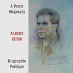 Albert Russo: a Poetic Biography, Volume 2 