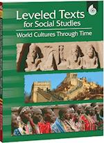 Leveled Texts for Social Studies: World Cultures Through Time