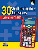 30 Mathematics Lessons Using the TI-10 [With CDROM]