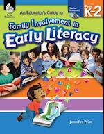 An Educator's Guide to Family Involvement in Early Literacy, Levels PreK-2 [With CDROM]