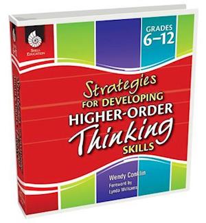 Strategies for Developing Higher-Order Thinking Skills