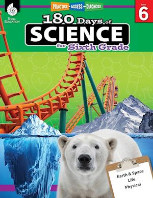 180 Days of Science for Sixth Grade (Grade 6)