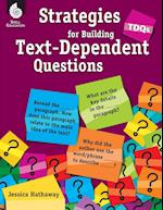 Tdqs: Strategies for Building Text-Dependent Questions