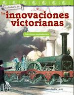 historia de las innovaciones victorianas