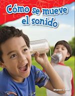 Como Se Mueve El Sonido (How Sound Moves) (Spanish Version) (Grade 1)