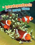 La Interdependencia de Los Seres Vivos (Interdependence of Living Things) (Spanish Version) (Grade 2)