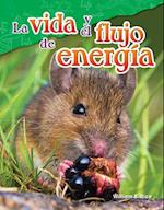 La Vida y El Flujo de Energia (Life and the Flow of Energy) (Spanish Version) (Grade 5)