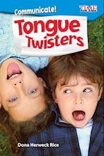 Communicate! Tongue Twisters