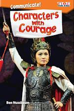 Communicate! Characters with Courage