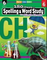 180 Days of Spelling and Word Study for Sixth Grade